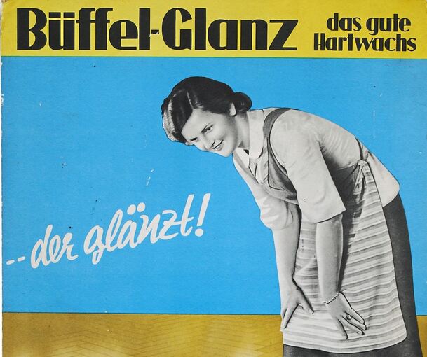 Immer die Hausfrau im Blick: Werbeplakat für Büffel-Glanz aus der Dose.