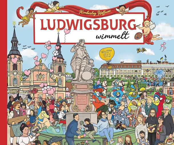 So sieht es aus, das Titelbild des Ludwigsburger Wimmelbuches. Illustration: Kimberley Hoffman/Silberburg Verlag